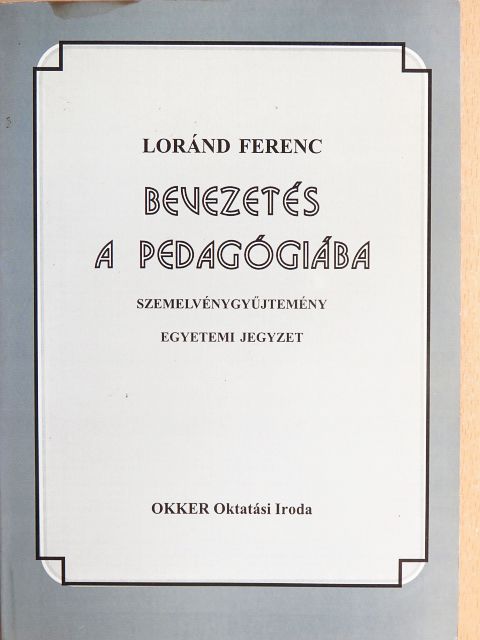 Loránd Ferenc - Bevezetés a pedagógiába [antikvár]