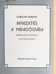 Loránd Ferenc - Bevezetés a pedagógiába [antikvár]