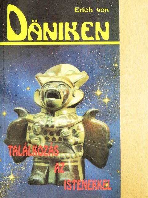 Erich von Däniken - Találkozás az Istenekkel [antikvár]