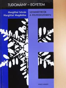 Hargittai István - Szimmetriák a felfedezésben (kétszeresen dedikált példány) [antikvár]