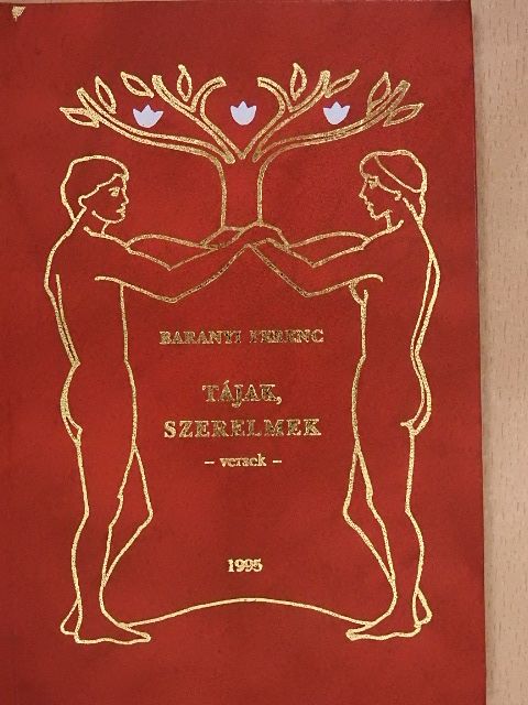 Baranyi Ferenc - Tájak, szerelmek [antikvár]