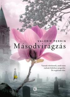 Valérie Perrin - Másodvirágzás [antikvár]