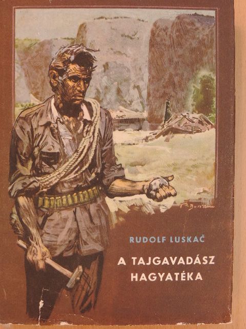 Rudolf Luskac - A tajgavadász hagyatéka [antikvár]