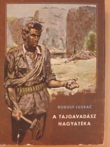 Rudolf Luskac - A tajgavadász hagyatéka [antikvár]