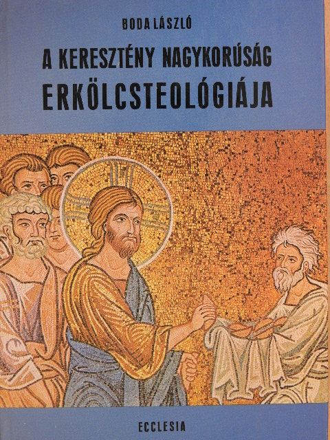 Dr. Boda László - A keresztény nagykorúság erkölcsteológiája [antikvár]