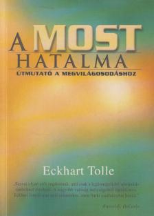 Eckhart Tolle - A most hatalma [antikvár]