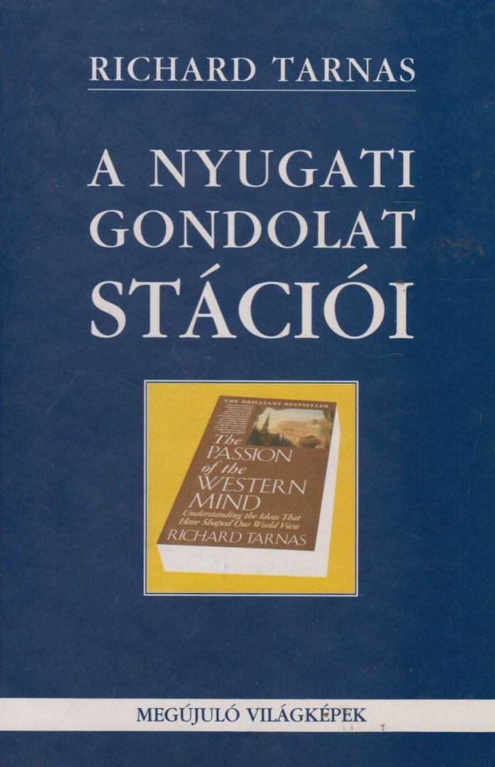 Tarnas, Richard - A nyugati gondolat stációi [antikvár]