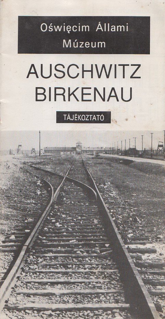 Smolen, Kazimierz - Auschwitz-Birkenau [antikvár]
