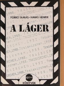 Forró Tamás - A láger [antikvár]