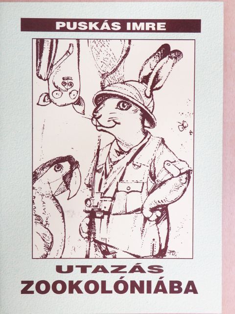 Puskás Imre - Utazás Zookolóniába [antikvár]