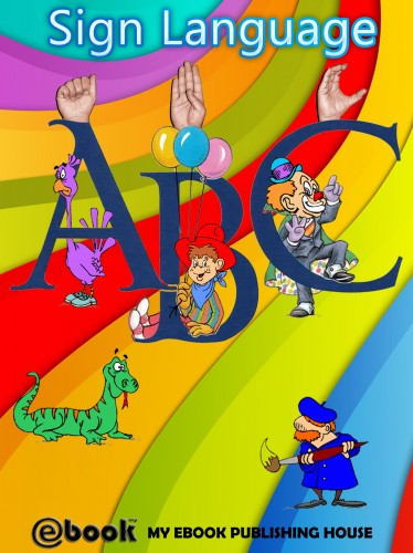 House My Ebook Publishing - Sign Language ABC [eKönyv: epub, mobi]