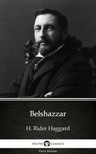 Delphi Classics H. Rider Haggard, - Belshazzar by H. Rider Haggard - Delphi Classics (Illustrated) [eKönyv: epub, mobi]