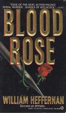 William Hefferman - Blood Rose [antikvár]