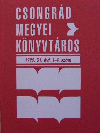 Bajusz Jánosné - Csongrád megyei könyvtáros 1999/1-4. [antikvár]