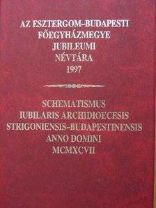 Az Esztergom-Budapesti Főegyházmegye Jubileumi Névtára 1997 [antikvár]