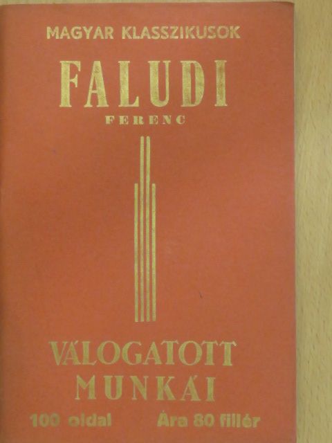 Faludi Ferenc - Faludi Ferenc válogatott munkái [antikvár]