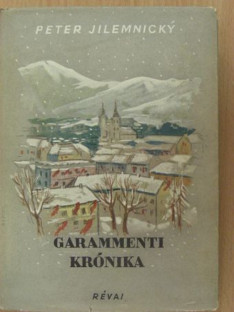 Peter Jilemnicky - Garammenti krónika [antikvár]