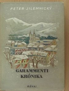 Peter Jilemnicky - Garammenti krónika [antikvár]