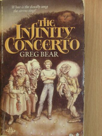 Greg Bear - The Infinity Concerto [antikvár]