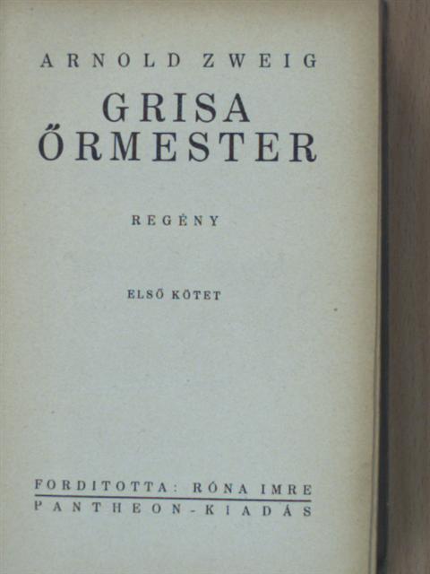 Arnold Zweig - Grisa őrmester I-II. [antikvár]