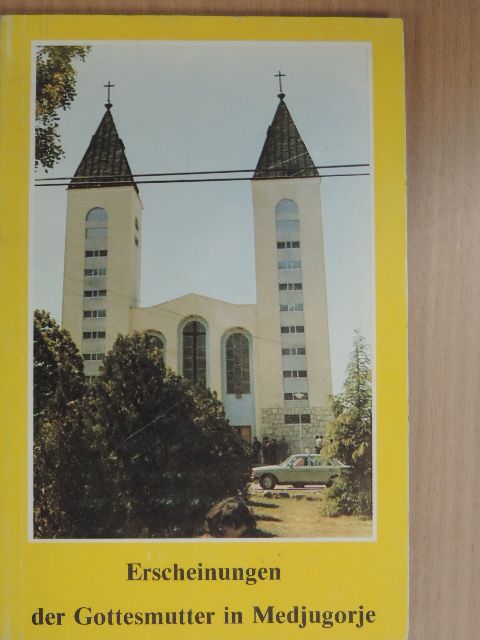 Marijan Ljubic - Erscheinungen der Gottesmutter in Medjugorje [antikvár]