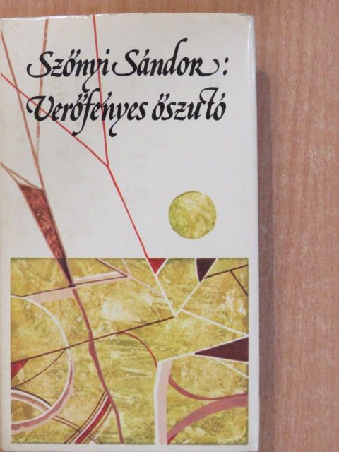 Szőnyi Sándor - Verőfényes őszutó (dedikált példány) [antikvár]