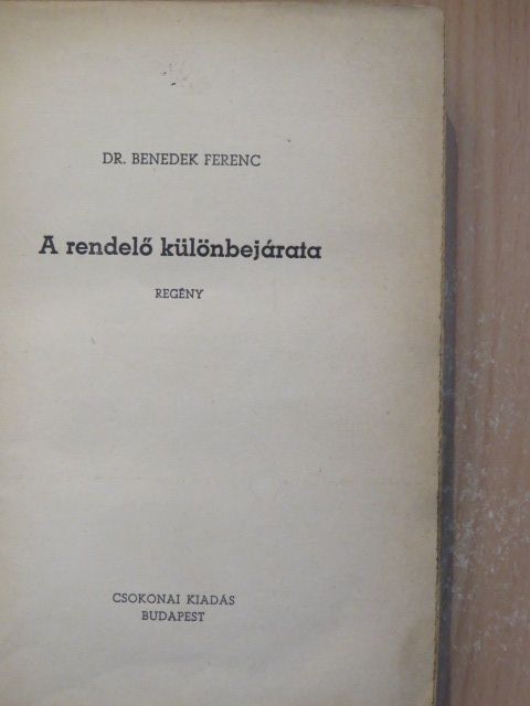 Dr. Benedek Ferenc - A rendelő különbejárata [antikvár]