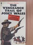 Forrest Carter - The Vengeance Trail of Josey Wales [antikvár]