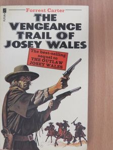 Forrest Carter - The Vengeance Trail of Josey Wales [antikvár]