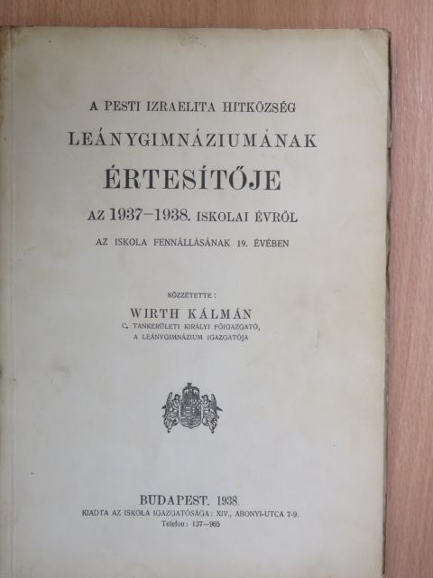 A Pesti Izraelita Hitközség Leánygimnáziumának értesítője az 1937-1938. iskolai évről [antikvár]