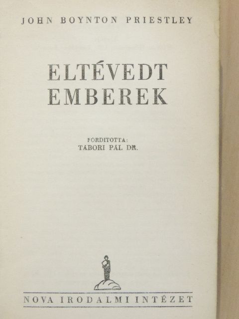 John Boynton Priestley - Eltévedt emberek [antikvár]