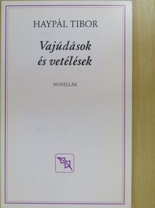 Haypál Tibor - Vajúdások és vetélések (dedikált példány) [antikvár]