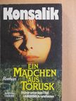 Konsalik - Ein Mädchen aus Torusk [antikvár]