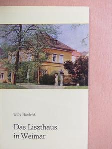 Willy Handrick - Das Liszthaus in Weimar [antikvár]