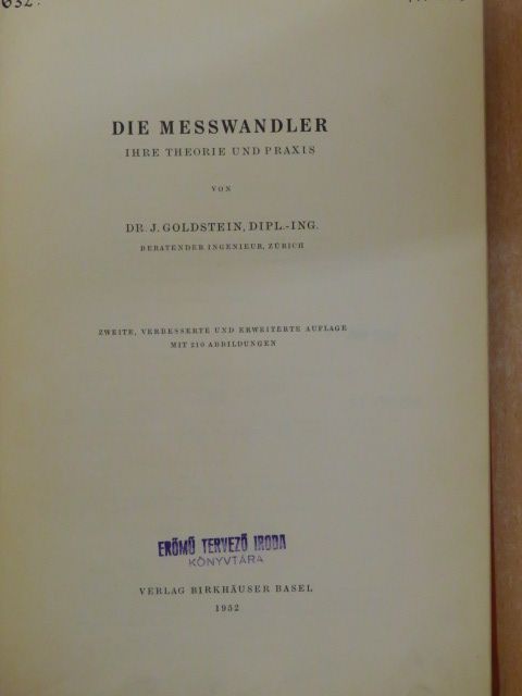 Dr. J. Goldstein, Dipl.-Ing. - Die Messwandler [antikvár]