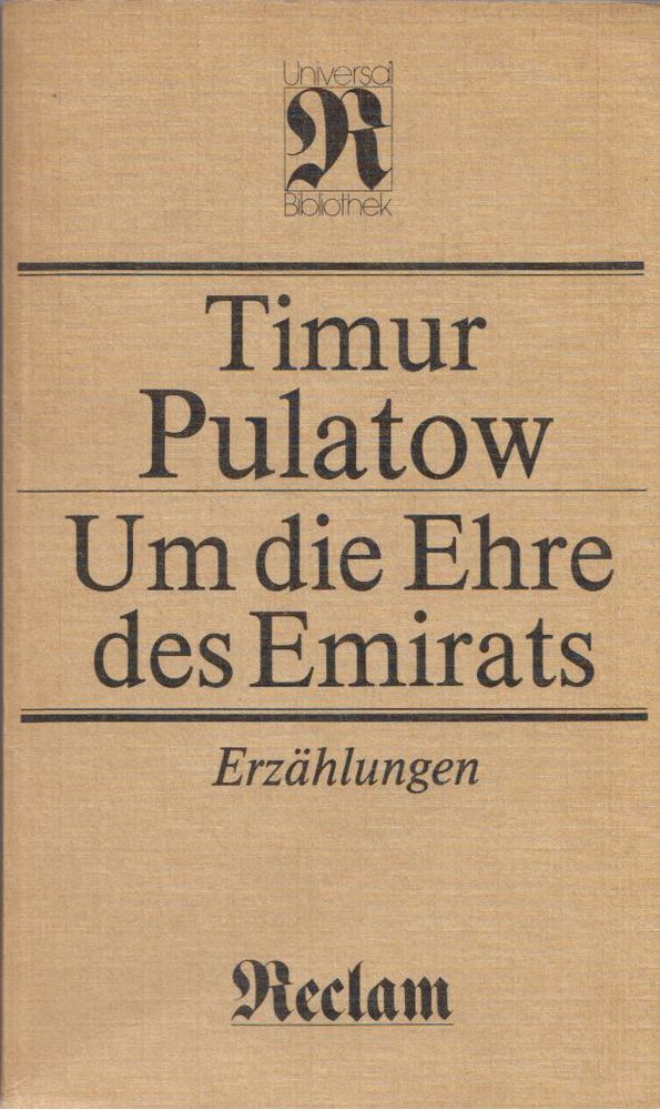 Timur Pulatow - Um die Ehre des Emirats [antikvár]