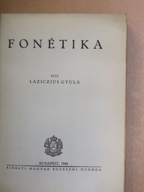 Laziczius Gyula - Fonétika [antikvár]