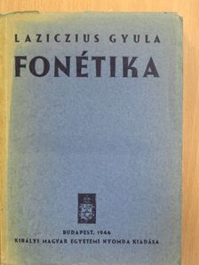 Laziczius Gyula - Fonétika [antikvár]