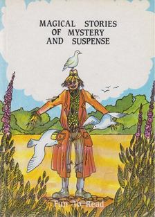 Robert Baker, J. G. Duncan, P. K. Matthews, P. Thomas, B. E. Elliott - Magical Stories of Mystery and Suspense [antikvár]