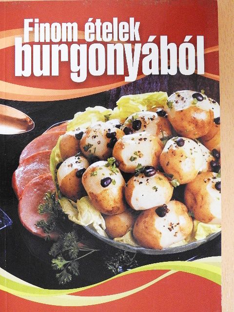 Finom ételek burgonyából [antikvár]