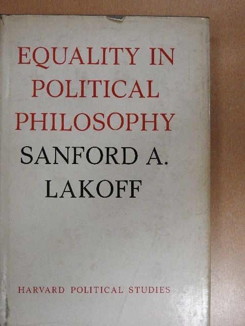 Sanford A. Lakoff - Equality in Political Philosophy [antikvár]