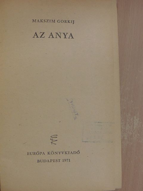 Makszim Gorkij - Az anya [antikvár]