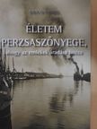 John O. Friend - Életem perzsaszőnyege, ahogy az emlékek áradása hozza [antikvár]