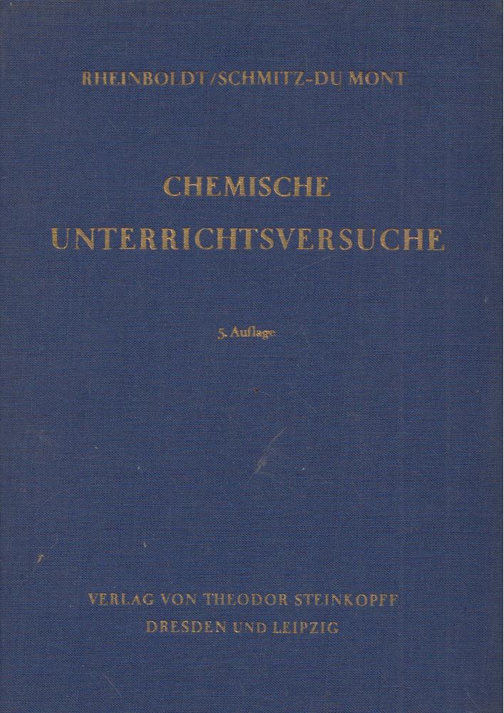 Heinrich Rheinboldt, Otto Schmitz-Du Mont - Chemische Unterrichtsversuche [antikvár]