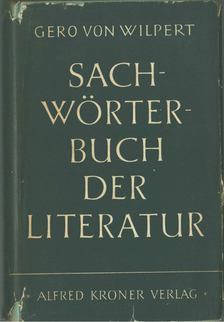 Gero von Wilpert - Sachwörterbuch der Literatur [antikvár]
