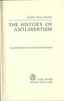 Léon Poliakov - The History of Anti-Semitism I. [antikvár]