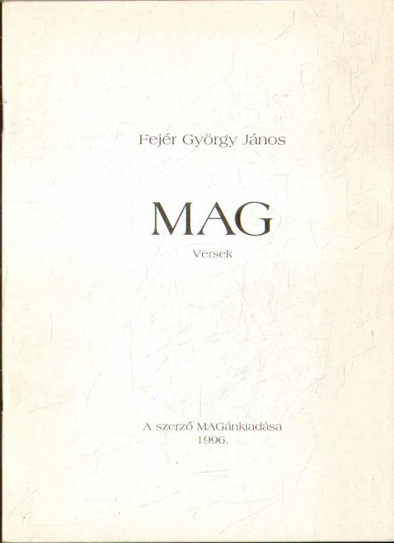 Fejér György János - Mag (dedikált) [antikvár]