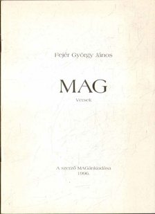 Fejér György János - Mag (dedikált) [antikvár]