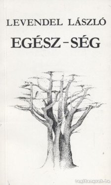 Levendel László - Egész-ség [antikvár]