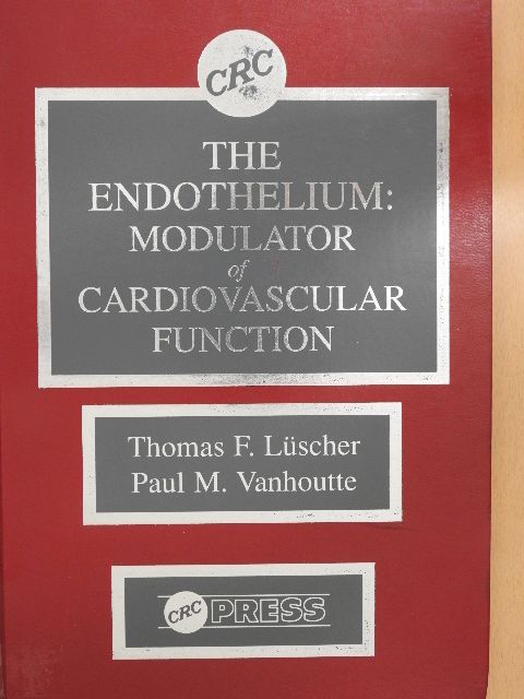 Paul M. Vanhoutte - The Endothelium: Modulator of Cardiovascular Function [antikvár]